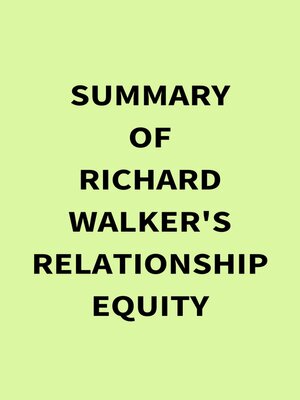 cover image of Summary of Richard  Walker's Relationship Equity